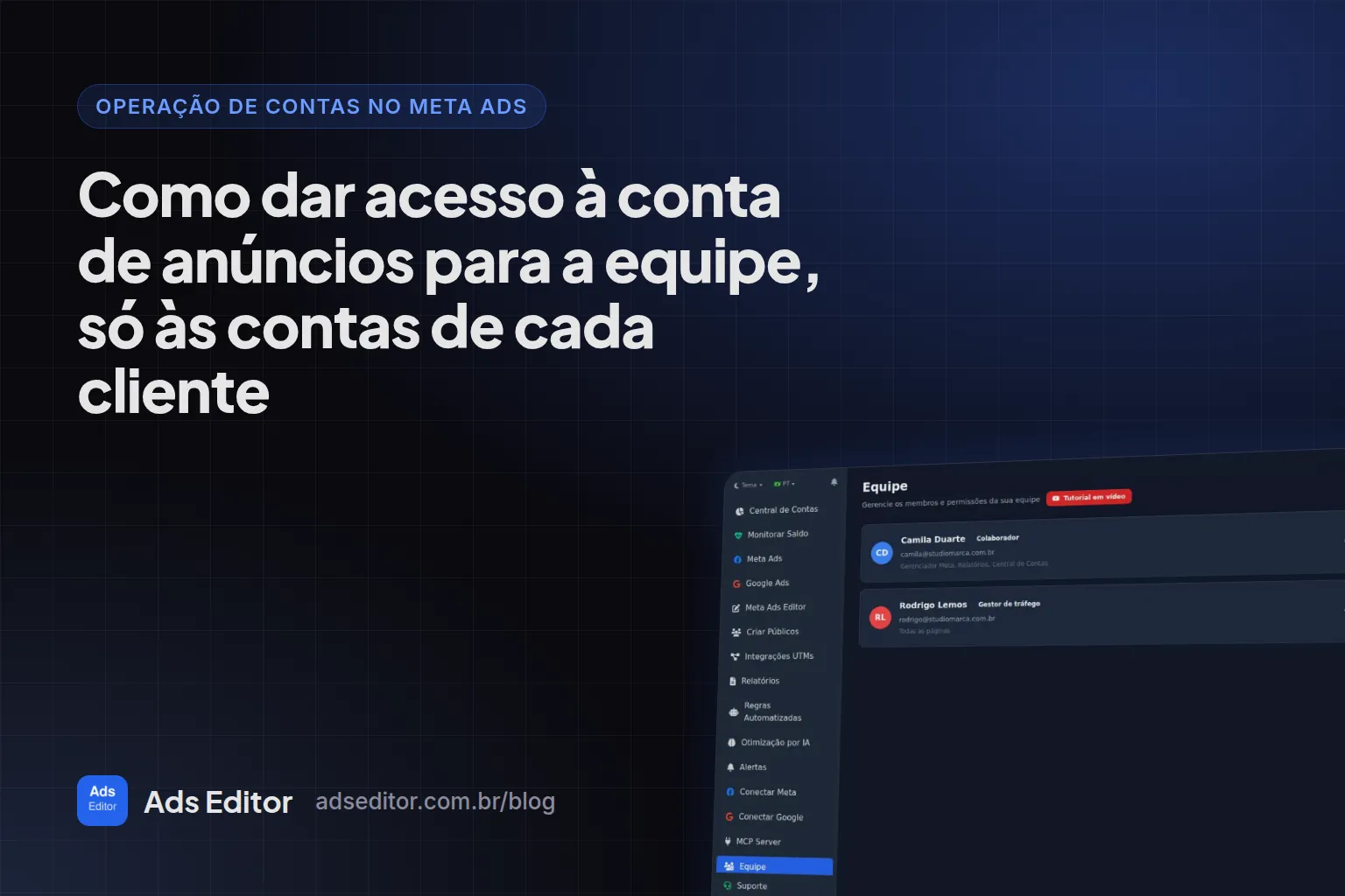 Tela de equipe do Ads Editor com permissões por página e por conta de anúncio