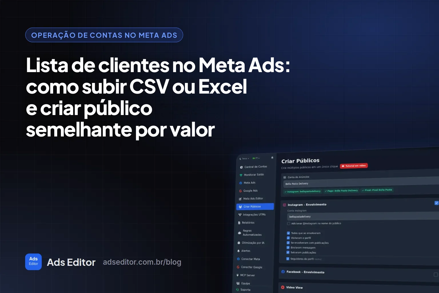 Lista de clientes no Meta Ads: planilha de e-mails e telefones virando público personalizado e público semelhante por valor