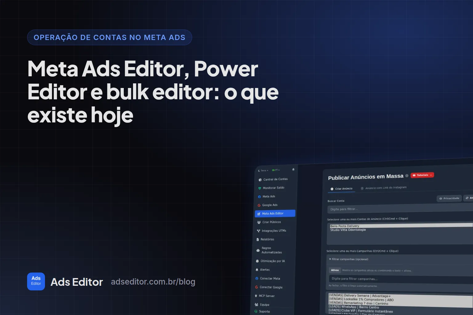 Meta Ads Editor: publicação de anúncios em massa no Ads Editor, o que substitui o antigo Power Editor