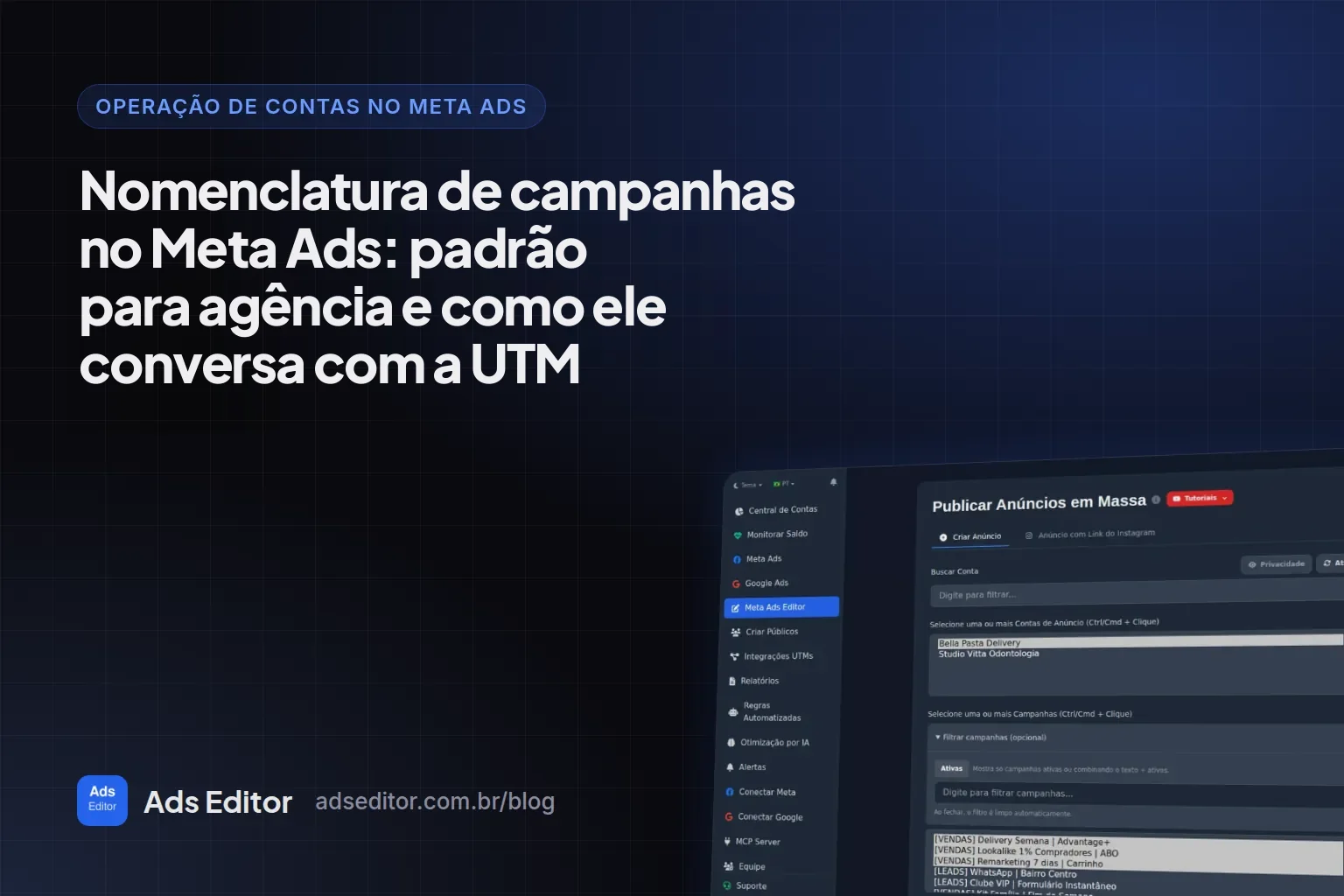 Nomenclatura de campanhas Meta Ads: nomes padronizados de campanha, conjunto e anúncio ligados à UTM